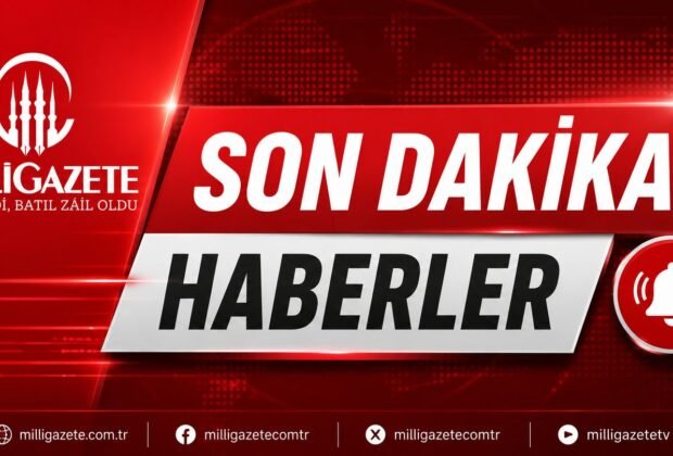 Son Dakika Haber Gündemi ve Gelişmeler